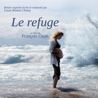 Le refuge François Ozon's Original Motion Picture Soundtrack. Передняя обложка. Нажмите, чтобы увеличить. Le refuge François Ozon's Original Motion Picture Soundtrack. Передняя обложка. Нажмите, чтобы увеличить.