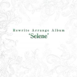 Rewrite Arrange Album 'Selene'. Передняя обложка. Нажмите, чтобы увеличить. Rewrite Arrange Album 'Selene'. Передняя обложка. Нажмите, чтобы увеличить.