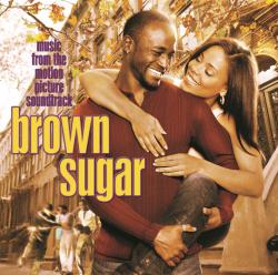 Brown Sugar Music from the Motion Picture. Передняя обложка. Нажмите, чтобы увеличить. Brown Sugar Music from the Motion Picture. Передняя обложка. Нажмите, чтобы увеличить.