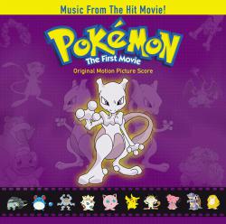 Pokémon - The First Movie Soundtrack from the Motion Picture. Передняя обложка. Нажмите, чтобы увеличить. Pokémon - The First Movie Soundtrack from the Motion Picture. Передняя обложка. Нажмите, чтобы увеличить.