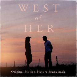 West of Her Original Motion Picture Soundtrack. Передняя обложка. Нажмите, чтобы увеличить. West of Her Original Motion Picture Soundtrack. Передняя обложка. Нажмите, чтобы увеличить.