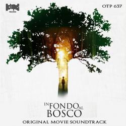 In fondo al bosco Original Motion Picture Soundtrack. Передняя обложка. Нажмите, чтобы увеличить. In fondo al bosco Original Motion Picture Soundtrack. Передняя обложка. Нажмите, чтобы увеличить.