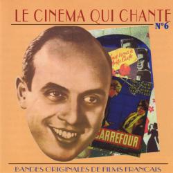 Le cinéma qui chante - Bandes originales de films français, vol. 6. Передняя обложка. Нажмите, чтобы увеличить. Le cinéma qui chante - Bandes originales de films français, vol. 6. Передняя обложка. Нажмите, чтобы увеличить.