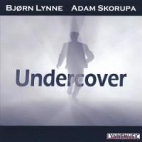 Bjørn Lynne & Adam Skorupa / Undercover. Передняя обложка. Нажмите, чтобы увеличить.