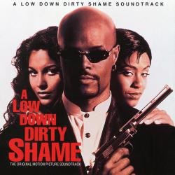 A Low Down Dirty Shame Original Motion Picture Soundtrack. Передняя обложка. Нажмите, чтобы увеличить. A Low Down Dirty Shame Original Motion Picture Soundtrack. Передняя обложка. Нажмите, чтобы увеличить.