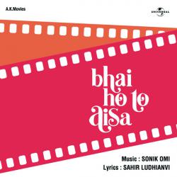 Bhai Ho To Aisa Original Motion Picture Soundtrack. Передняя обложка. Нажмите, чтобы увеличить. Bhai Ho To Aisa Original Motion Picture Soundtrack. Передняя обложка. Нажмите, чтобы увеличить.