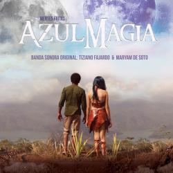 Azul Magia - Original Motion Picture Soundtrack. Передняя обложка. Нажмите, чтобы увеличить. Azul Magia - Original Motion Picture Soundtrack. Передняя обложка. Нажмите, чтобы увеличить.