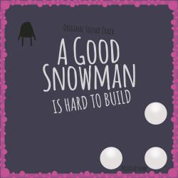 A Good Snowman Is Hard to Build Original Soundtrack 2018. Передняя обложка. Нажмите, чтобы увеличить. A Good Snowman Is Hard to Build Original Soundtrack 2018. Передняя обложка. Нажмите, чтобы увеличить.
