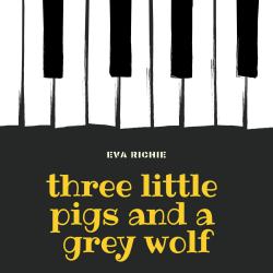 Three Little Pigs and a Grey Wolf Original Soundtrack. Передняя обложка. Нажмите, чтобы увеличить. Three Little Pigs and a Grey Wolf Original Soundtrack. Передняя обложка. Нажмите, чтобы увеличить.