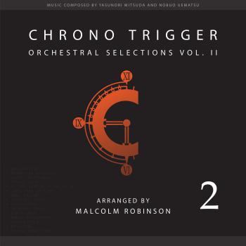 Chrono Trigger: Orchestral Selections Vol. II. Front. Нажмите, чтобы увеличить.