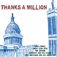 Thanks a Million Original 1935 Soundtrack Recording. Передняя обложка. Нажмите, чтобы увеличить. Thanks a Million Original 1935 Soundtrack Recording. Передняя обложка. Нажмите, чтобы увеличить.