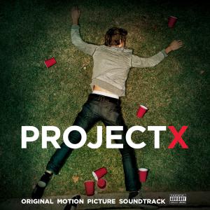 Project X: Original Motion Picture Soundtrack. Front. Нажмите, чтобы увеличить. Project X: Original Motion Picture Soundtrack. Front. Нажмите, чтобы увеличить.