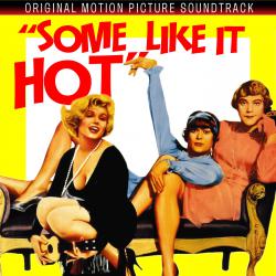 Some Like It Hot Original Motion Picture Soundtrack. Передняя обложка. Нажмите, чтобы увеличить. Some Like It Hot Original Motion Picture Soundtrack. Передняя обложка. Нажмите, чтобы увеличить.