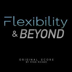 Flexibility & Beyond Original Soundtrack. Передняя обложка. Нажмите, чтобы увеличить. Flexibility & Beyond Original Soundtrack. Передняя обложка. Нажмите, чтобы увеличить.
