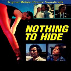 Nothing to Hide Original Motion Picture Soundtrack. Передняя обложка. Нажмите, чтобы увеличить. Nothing to Hide Original Motion Picture Soundtrack. Передняя обложка. Нажмите, чтобы увеличить.