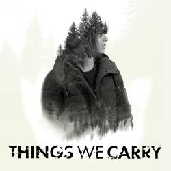Things We Carry Motion Picture Soundtrack - EP. Передняя обложка. Нажмите, чтобы увеличить. Things We Carry Motion Picture Soundtrack - EP. Передняя обложка. Нажмите, чтобы увеличить.