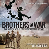 Brothers At War - Original Motion Picture Soundtrack. Передняя обложка. Нажмите, чтобы увеличить. Brothers At War - Original Motion Picture Soundtrack. Передняя обложка. Нажмите, чтобы увеличить.