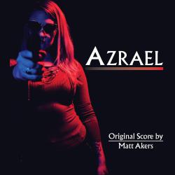 Azrael Original Motion Picture Soundtrack - EP. Передняя обложка. Нажмите, чтобы увеличить. Azrael Original Motion Picture Soundtrack - EP. Передняя обложка. Нажмите, чтобы увеличить.