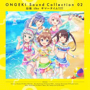 ONGEKI Sound Collection 02 Saikyou the Summer Time!!!!!. Front. Нажмите, чтобы увеличить.