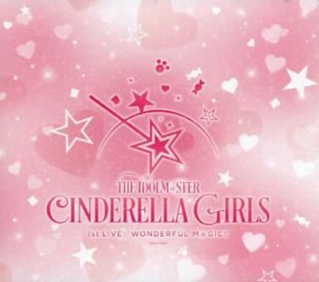 THE IDOLM@STER CINDERELLA GIRLS 1st LIVE WONDERFUL M@GIC!!, The. Front (small). Нажмите, чтобы увеличить.