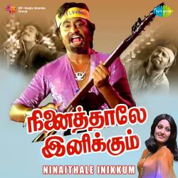 Ninaithale Inikkum Original Motion Picture Soundtrack. Передняя обложка. Нажмите, чтобы увеличить. Ninaithale Inikkum Original Motion Picture Soundtrack. Передняя обложка. Нажмите, чтобы увеличить.