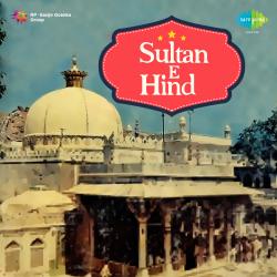 Sultan-E-Hind Original Motion Picture Soundtrack. Передняя обложка. Нажмите, чтобы увеличить. Sultan-E-Hind Original Motion Picture Soundtrack. Передняя обложка. Нажмите, чтобы увеличить.