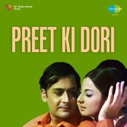 Preet Ki Dori Original Motion Picture Soundtrack. Передняя обложка. Нажмите, чтобы увеличить. Preet Ki Dori Original Motion Picture Soundtrack. Передняя обложка. Нажмите, чтобы увеличить.