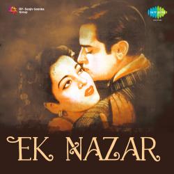 Ek Nazar Original Motion Picture Soundtrack. Передняя обложка. Нажмите, чтобы увеличить. Ek Nazar Original Motion Picture Soundtrack. Передняя обложка. Нажмите, чтобы увеличить.