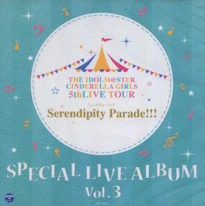 THE IDOLM@STER CINDERELLA GIRLS 5thLIVE TOUR Serendipity Parade!!! SPECIAL LIVE ALBUM Vol.3, The. Front. Нажмите, чтобы увеличить.