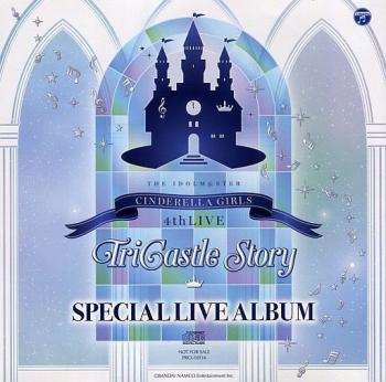 THE IDOLM@STER CINDERELLA GIRLS 4thLIVE TriCastle Story SPECIAL LIVE ALBUM, The. Front. Нажмите, чтобы увеличить.