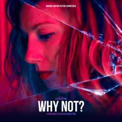Why Not? Original Motion Picture Soundtrack - EP. Передняя обложка. Нажмите, чтобы увеличить. Why Not? Original Motion Picture Soundtrack - EP. Передняя обложка. Нажмите, чтобы увеличить.