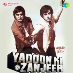 Yaadon Ki Zanjeer Original Motion Picture Soundtrack. Передняя обложка. Нажмите, чтобы увеличить. Yaadon Ki Zanjeer Original Motion Picture Soundtrack. Передняя обложка. Нажмите, чтобы увеличить.