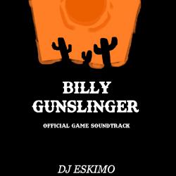 Billy Gunslinger Original Game Soundtrack. Передняя обложка. Нажмите, чтобы увеличить. Billy Gunslinger Original Game Soundtrack. Передняя обложка. Нажмите, чтобы увеличить.