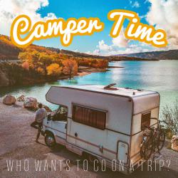 Camper Time – Who Wants to Go on a Trip?. Передняя обложка. Нажмите, чтобы увеличить. Camper Time – Who Wants to Go on a Trip?. Передняя обложка. Нажмите, чтобы увеличить.