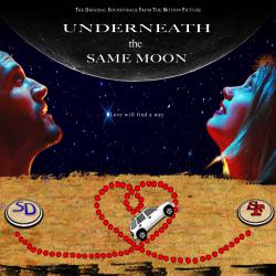 Underneath the Same Moon Original Motion Picture Soundtrack. Передняя обложка. Нажмите, чтобы увеличить. Underneath the Same Moon Original Motion Picture Soundtrack. Передняя обложка. Нажмите, чтобы увеличить.