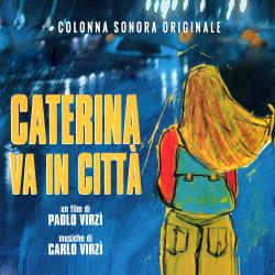 Caterina va in città Colonna Sonora Originale. Передняя обложка. Нажмите, чтобы увеличить. Caterina va in città Colonna Sonora Originale. Передняя обложка. Нажмите, чтобы увеличить.