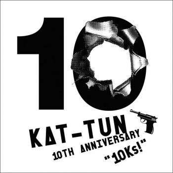 KAT-TUN 10TH ANNIVERSARY BEST "10Ks!". Front. Нажмите, чтобы увеличить.