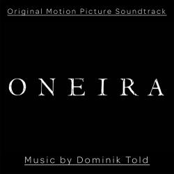 Oneira Original Motion Picture Soundtrack. Передняя обложка. Нажмите, чтобы увеличить. Oneira Original Motion Picture Soundtrack. Передняя обложка. Нажмите, чтобы увеличить.