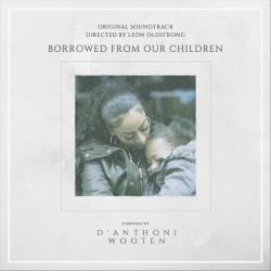 Borrowed from Our Children Original Motion Picture Soundtrack - Single. Передняя обложка. Нажмите, чтобы увеличить. Borrowed from Our Children Original Motion Picture Soundtrack - Single. Передняя обложка. Нажмите, чтобы увеличить.