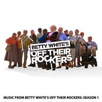 Music From Betty White's Off Their Rockers: Season 1. Передняя обложка. Нажмите, чтобы увеличить. Music From Betty White's Off Their Rockers: Season 1. Передняя обложка. Нажмите, чтобы увеличить.
