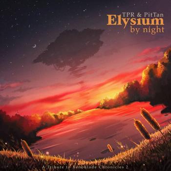Elysium by night: A Tribute To Xenoblade Chronicles 2. Front. Нажмите, чтобы увеличить.
