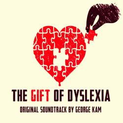 The Gift of Dyslexia Original Motion Picture Soundtrack. Передняя обложка. Нажмите, чтобы увеличить. The Gift of Dyslexia Original Motion Picture Soundtrack. Передняя обложка. Нажмите, чтобы увеличить.
