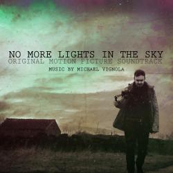 No More Lights in the Sky Original Motion Picture Soundtrack. Передняя обложка. Нажмите, чтобы увеличить. No More Lights in the Sky Original Motion Picture Soundtrack. Передняя обложка. Нажмите, чтобы увеличить.