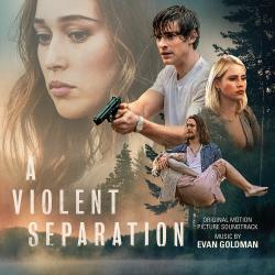 A Violent Separation Original Motion Picture Soundtrack. Передняя обложка. Нажмите, чтобы увеличить. A Violent Separation Original Motion Picture Soundtrack. Передняя обложка. Нажмите, чтобы увеличить.