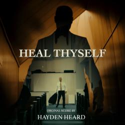 Heal Thyself Original Motion Picture Soundtrack. Передняя обложка. Нажмите, чтобы увеличить. Heal Thyself Original Motion Picture Soundtrack. Передняя обложка. Нажмите, чтобы увеличить.