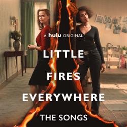 Little Fires Everywhere: The Songs Original Soundtrack - EP. Передняя обложка. Нажмите, чтобы увеличить. Little Fires Everywhere: The Songs Original Soundtrack - EP. Передняя обложка. Нажмите, чтобы увеличить.