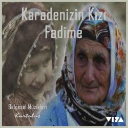 Karadenizin Kızı Fadime Orijinal Müzikleri. Передняя обложка. Нажмите, чтобы увеличить. Karadenizin Kızı Fadime Orijinal Müzikleri. Передняя обложка. Нажмите, чтобы увеличить.