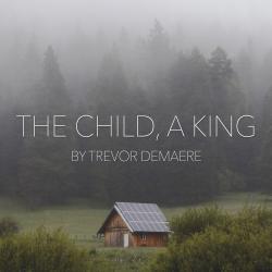 The Child, A King Original Motion Picture Soundtrack - Single. Передняя обложка. Нажмите, чтобы увеличить. The Child, A King Original Motion Picture Soundtrack - Single. Передняя обложка. Нажмите, чтобы увеличить.