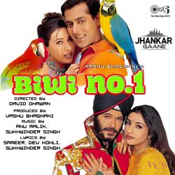 Biwi No. 1 Jhankar Original Motion Picture Soundtrack - Single. Передняя обложка. Нажмите, чтобы увеличить. Biwi No. 1 Jhankar Original Motion Picture Soundtrack - Single. Передняя обложка. Нажмите, чтобы увеличить.