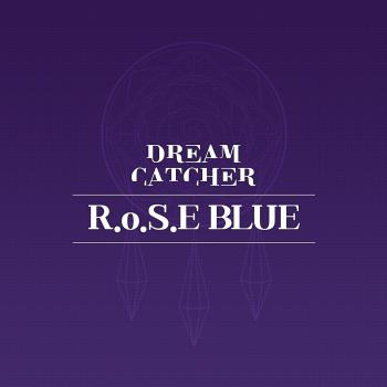 R.o.S.E BLUE / Dreamcatcher. Front. Нажмите, чтобы увеличить. R.o.S.E BLUE / Dreamcatcher. Front. Нажмите, чтобы увеличить.
